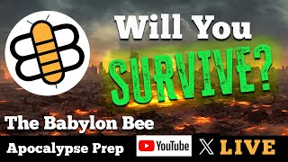 Prep For The Apocalypse With The Babylon Bee [upl. by Bradwell894]