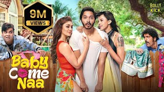 Baby Come Naa  Hindi Full Movie  Shreyas Talpade Shefali JariwalaKiku Sharda  Hindi Movies 2024 [upl. by Brendis]