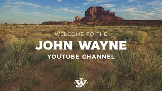 Welcome to the Official John Wayne YouTube Channel [upl. by Carvey596]