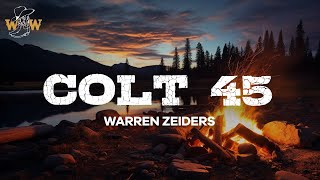 Warren Zeiders  Colt 45 Lyrics [upl. by Grogan497]