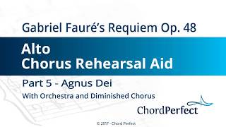 Faurés Requiem Part 5  Agnus Dei  Alto Chorus Rehearsal Aid [upl. by Alleiram917]