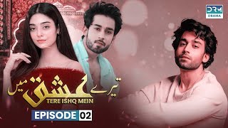 Pakistani Drama  Tere Ishq Mein  Episode 2  Bilal Abbas amp Noor Khan bilalabbas [upl. by Nahtiek]