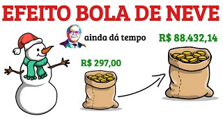 COMO atingir o EFEITO BOLA de NEVE 💸⛄ [upl. by Etienne912]