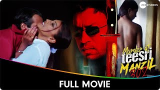 Murder At Teesri Manzil 302  Hindi Full Movie  Irrfan Khan Deepal Shaw Nausheen Ali Lucky Ali [upl. by Salinas994]