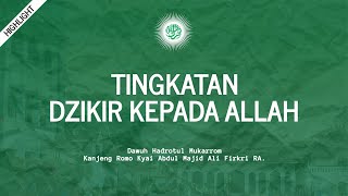 Tingkatan Dzikir kepada Allah [upl. by Yssirk]