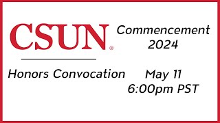 CSUN 2024 Honors Convocation [upl. by Zoes915]