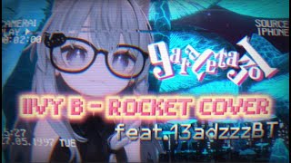 ROCKET  IIVY B COVER 9araceta3ol feat 13adzzzBT [upl. by Bethanne]