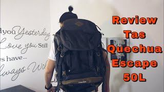 Review Tas Backpack Quechua Escape 50 Liter [upl. by Orpah468]