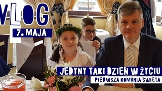 JEDYNY TAKI DZIEŃ czyli PIERWSZA KOMUNIA ŚWIĘTA MICHASI  VLOG 6 [upl. by Subak]