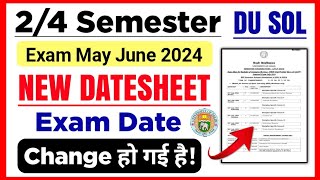 SOL 2nd  4th Semester Datesheet Change May June Exam 2024  Sol Exam Revised Datesheet 24 sem 2024 [upl. by Rramaj348]