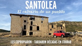 SANTOLEA  PUEBLO ABANDONADO  DÉCADAS PARA COBRAR LAS EXPROPIACIONES [upl. by Ecylla807]