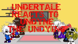 Undertale reacts to Undyne the Undying fight Genocide run p1 [upl. by Oedama]