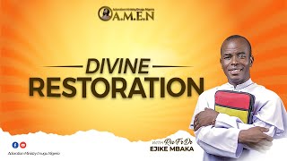 DIVINE RESTORATION II WITH REV FR EJIKE MBAKA PART B 11TH OCTOBER 2023 [upl. by Lyrret852]