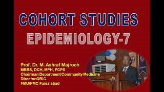 Cohort Studies Epidemiology 7 Dr M Ashraf Majrooh FMUPMC [upl. by Anivlis676]