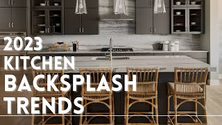 Kitchen Backsplash Styles 2023  Kitchen Design Trends  Latest Kitchen Backsplash Trends [upl. by Airamana]