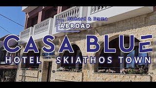 Casa Blue Hotel Skiathos Σκιάθος [upl. by Flodur]