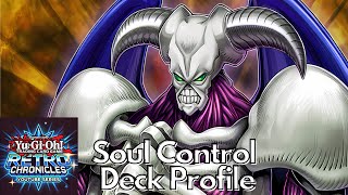 YugiKaiba Format Soul Control Deck Profile  Retro Chronicles [upl. by Alyar]