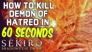 SEKIRO BOSS GUIDES  How To Easily Kill Demon of Hatred In 60 Seconds [upl. by Nnaillij]