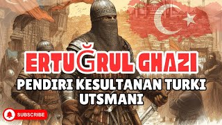 Ertugrul Ghazi Pendiri Kesultanan Turki Utsmani [upl. by Gui]