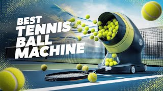 Best Tennis Ball Machine 2024 👌 Top 5 Best Tennis Ball Machine Reviews [upl. by Malloch]