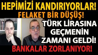 HEPÄ°MÄ°ZÄ° KANDIRIYORLAR FELAKET BÄ°R DÃœÅÃœÅ TÃœRK LÄ°RASINA GEÃ‡MENÄ°N ZAMANI GELDÄ° BANKALAR ZORLANIYOR [upl. by Lamoree363]