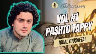 VOL 1 IQBAL YOUSAFZAI PASHTO TAPPAY  BEST TAPPAY 2024  VOLUME 1 HIT SONGS BY IQBAL YOUSAFZAI [upl. by Rofotsirk]