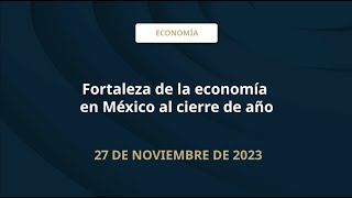 Fortaleza de la economía en México al cierre de año [upl. by Meihar817]