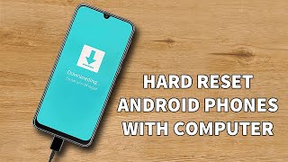 How to Hard Reset Android Phones with Computer in 2024 [upl. by Gannie151]