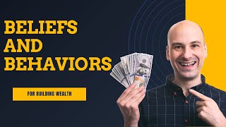 Beliefs and Behaviors for Building Wealth Unlock Your Financial Potential [upl. by Naashar]