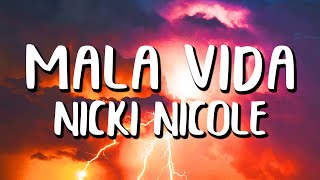 Nicki Nicole  Mala Vida LetraLyrics [upl. by Lionel]