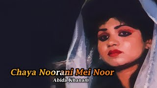 Chaya Noorani Main Noor  Abida Khanam  Most Listened Kalam [upl. by Nani]