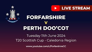 REPLAY  Forfarshire v Perth Doocot  T20 Scottish Cup  Tuesday 11th June 2024 [upl. by Ecurb]