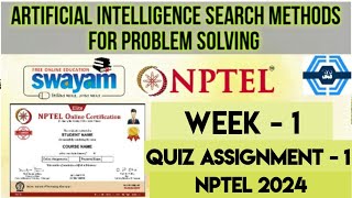 Artificial Intelligence Search Methods For Problem Solving WEEK 1  SWAYAM 2024 July  NPTEL 2024 [upl. by Melnick]