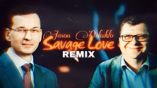 Morawiecki amp Stonoga amp Jason Dekuklo  Wirus jest w odwrocie Savage Love [upl. by Doris800]