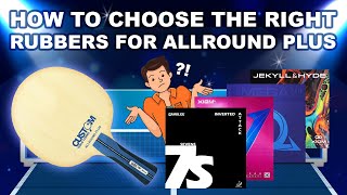 How To Choose Rubbers For Your Custom Table Tennis Allround Plus Table Tennis Bat 🏓 [upl. by Eiramrebma]