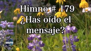 HA62  Himno 179  ¿Has oído el mensaje [upl. by Suoilenroc494]