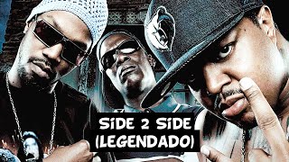 Three 6 Mafia  Side 2 Side Legendado [upl. by Dodwell]