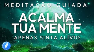 MEDITAÇÃO GUIADA para ANSIEDADE MEDO ESTRESSE Relaxamento profundo [upl. by Mimi]