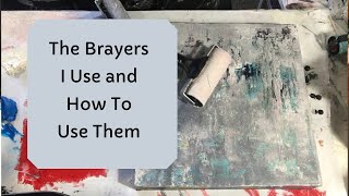 70 The Brayers I Use and How I Use Them Tutorial Linda Benton McCloskey 12152019 [upl. by Chancellor]