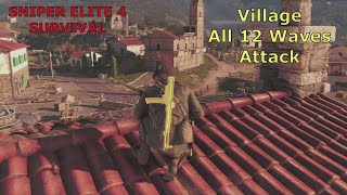 Sniper Elite 4 Village Survival Authentic All 12 Waves Attack [upl. by Itsym160]