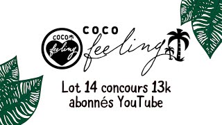 Lot 14 à gagner au concours des 13k de ma chaîne YouTube  bons d’achat COCO FEELING 😍 [upl. by Latterll960]