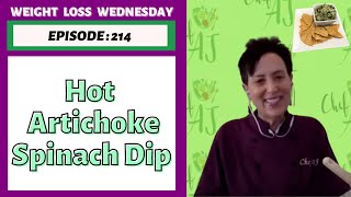 Hot Artichoke Spinach Dip  WEIGHT LOSS WEDNESDAY Episode 214 [upl. by Esinad430]