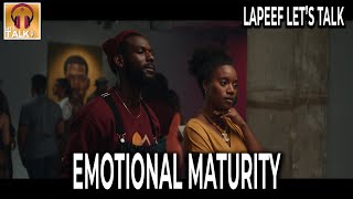 Emotional Maturity  The Lapeef quotLets Talkquot Show [upl. by Simonsen]