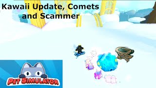 Kawaii update Comets and I caught a scammer in action  Pet Simulator X Roblox [upl. by Hayes]