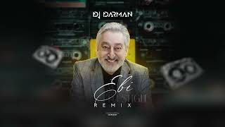 Ebi  Gheseh Eshgh DJ Darman Remix [upl. by Reace322]