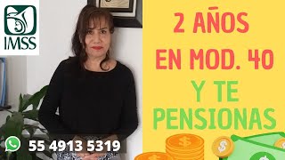 2 años en modalidad 40 y te pensionas [upl. by Elleirbag404]