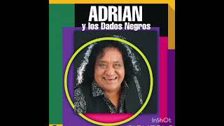 ADRIAN Y LOS DADOS NEGROS MIX [upl. by Gunthar]