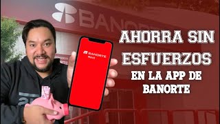 Ahorra en automático con la nueva herramienta de Banorte Móvil  TUTORIAL [upl. by Balac252]