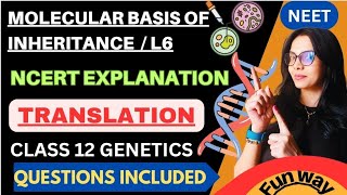 Translation Class12 Biology MOLECULAR BASIS OF INHERITANCE NCERT LINE BY LINE [upl. by Edahc]