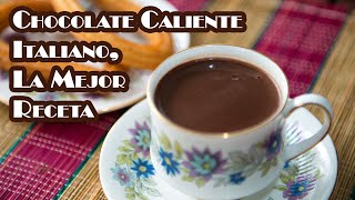 Chocolate Caliente Italiano La Mejor Receta [upl. by Melvina161]